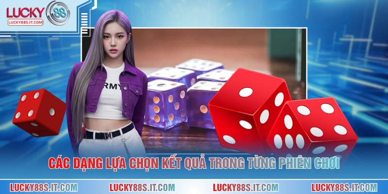 Xóc Đĩa Online - Trải Nghiệm Giải Trí Đổi Thưởng Hấp Dẫn 2 Các dạng lựa chọn kết quả trong từng phiên chơi