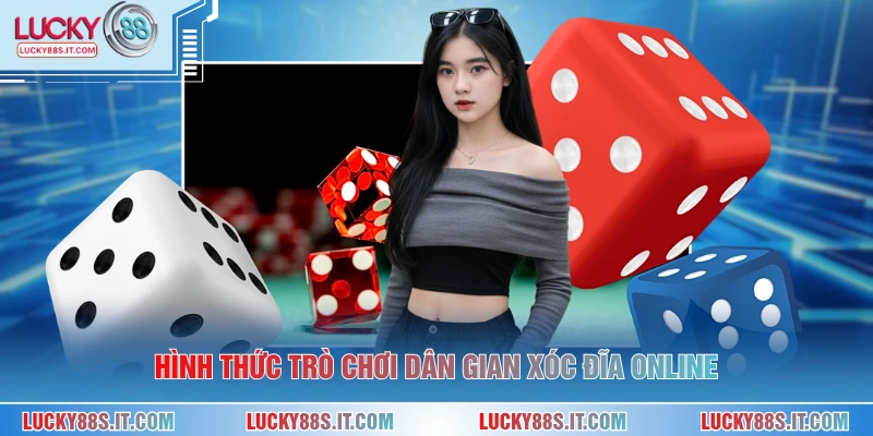 Xóc Đĩa Online - Trải Nghiệm Giải Trí Đổi Thưởng Hấp Dẫn 1 Hình thức trò chơi dân gian xóc đĩa online