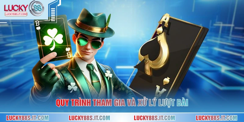 Cách Chơi Xì Dách - Hướng Dẫn Luật Và Cách Tính Điểm Chuẩn 2 Quy trình tham gia và xử lý lượt bài
