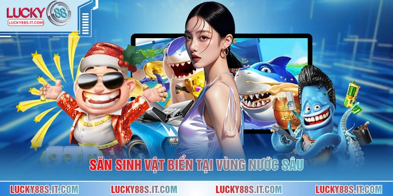 Săn sinh vật biển tại vùng nước sâu
